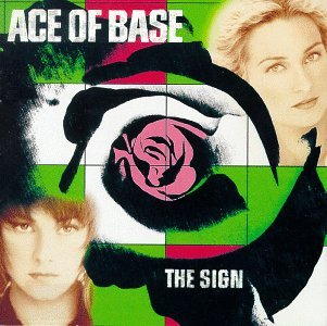 	The Sign - Ace of Base	